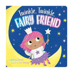 Twinkle, Twinkle, Fairy Friend Board Book