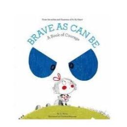 Brave As Can Be - A Book Of Courage H/b
