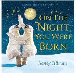On The Night You Were Born Board Book..