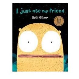 I Just Ate My Friend Board Book