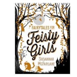 Fairytales For Feisty Girls