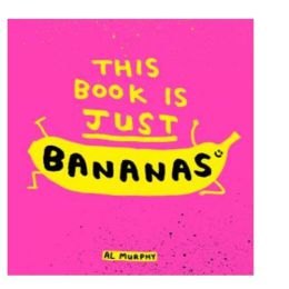 This Book Is Just Bananas H/B