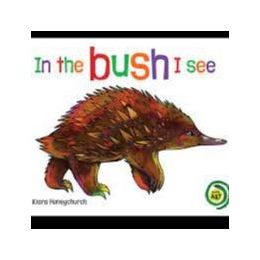 In the Bush I See Board Book