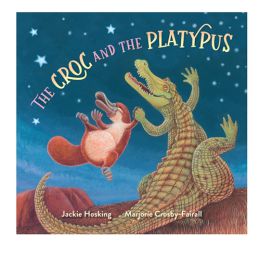The Croc & The Platypus Board Book