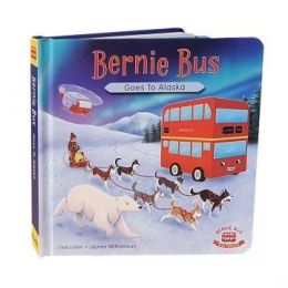 Indigo Jamm Bernie Bus Goes To  Alaska Board Book