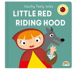Touchy Feely Tales Little Red Riding Hood