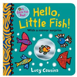 Hello Little Fish! A Mirror Board Book