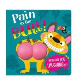 Pain In The Butt Board Book