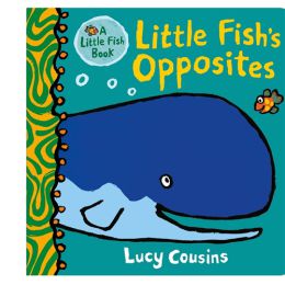 Little Fish's Opposites Board Book