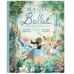 The Magic Of Ballet - Seven Classic Stories H/B (d)