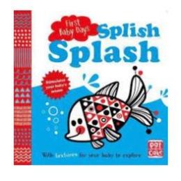 Baby's First Splish Splash Board Book