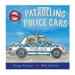 Patrolling Poilce Cars Board Book