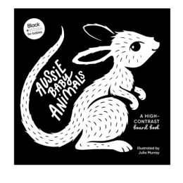 Aussie Baby Animals - A High Contrast Black & White book
